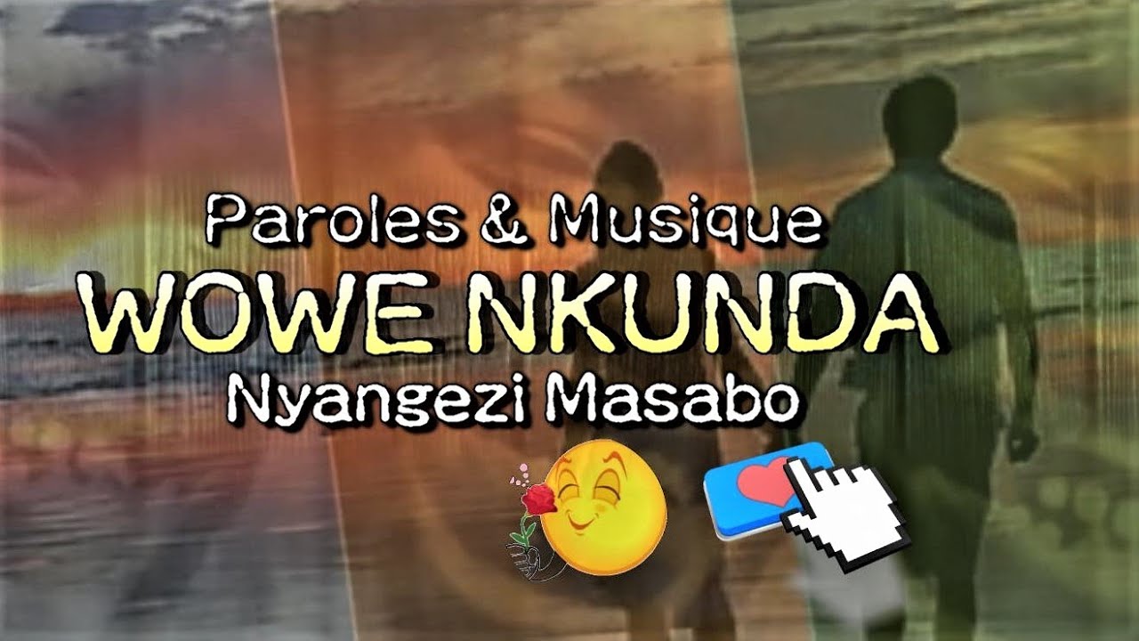WOWE NKUNDA -Toi Que J'Aime- -Official Lyrics Video From Author-