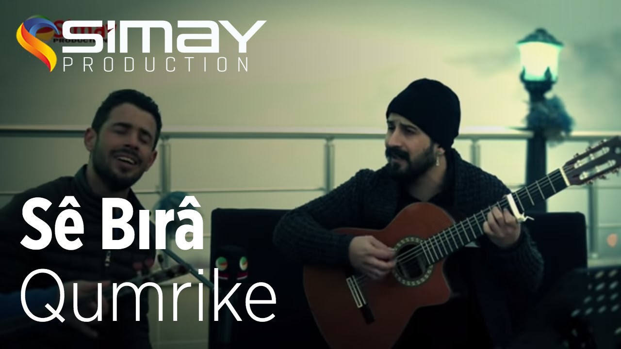 S&ecirc; Bır&acirc; - Qumrike (Akustik Performans)