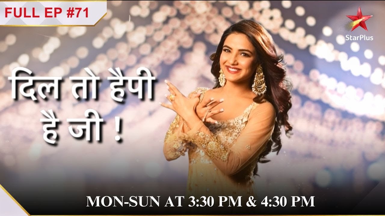 Kya Shaan मुसीबत mein hai?| Full Episode:71 | Dil Toh Happy Hai Ji