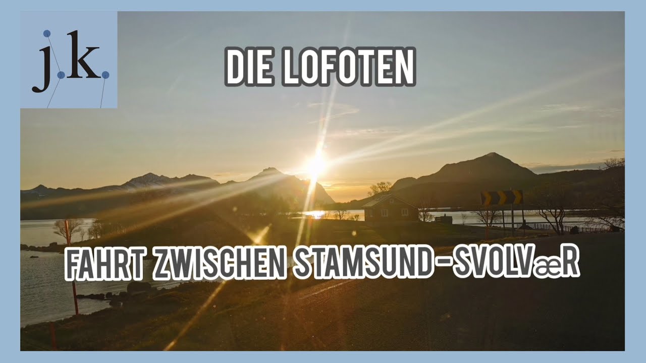 Lofoten Fahrt, von Stamsund nach Svolvær - Tag 4+9