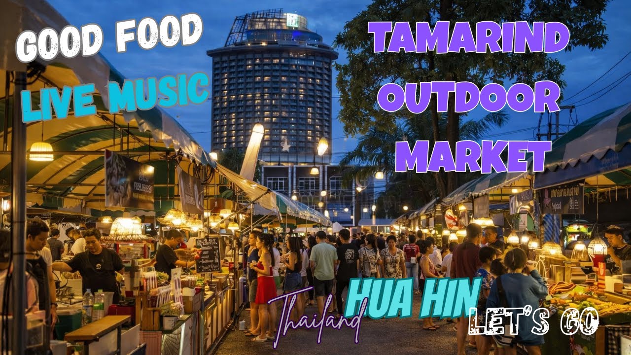 Tamarind Outdoor Market Hua Hin Thailand LET'S GO แทมารีน มาร์เก็ต หัวหิน