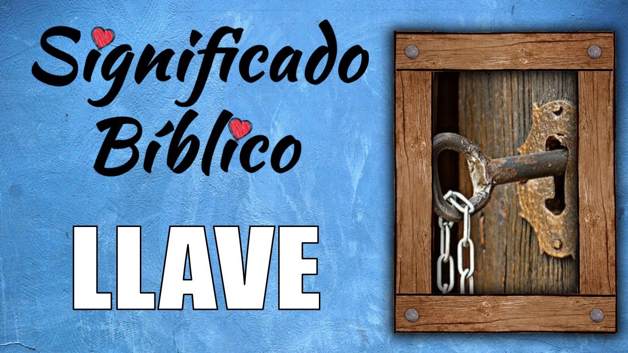 Llave Significado Bíblico | ¿Qué Significa Llave en la Biblia? 🙏