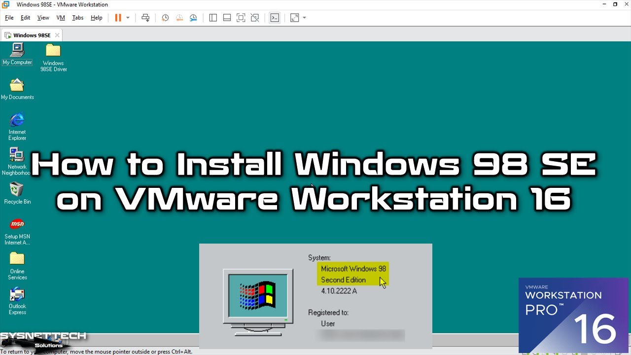 How to Install Windows 98 SE (Second Edition) on VMware Workstation 16 Pro | SYSNETTECH Solutions