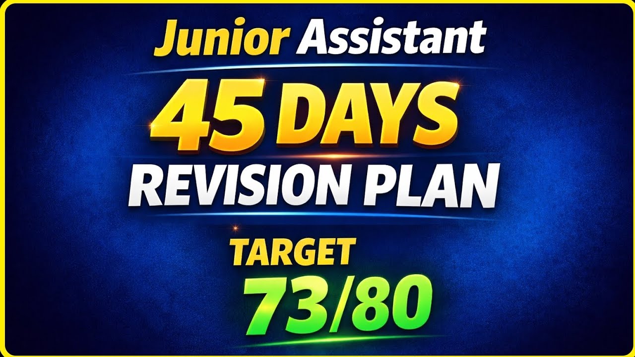 45 Days Strategy for Junior Assistant 