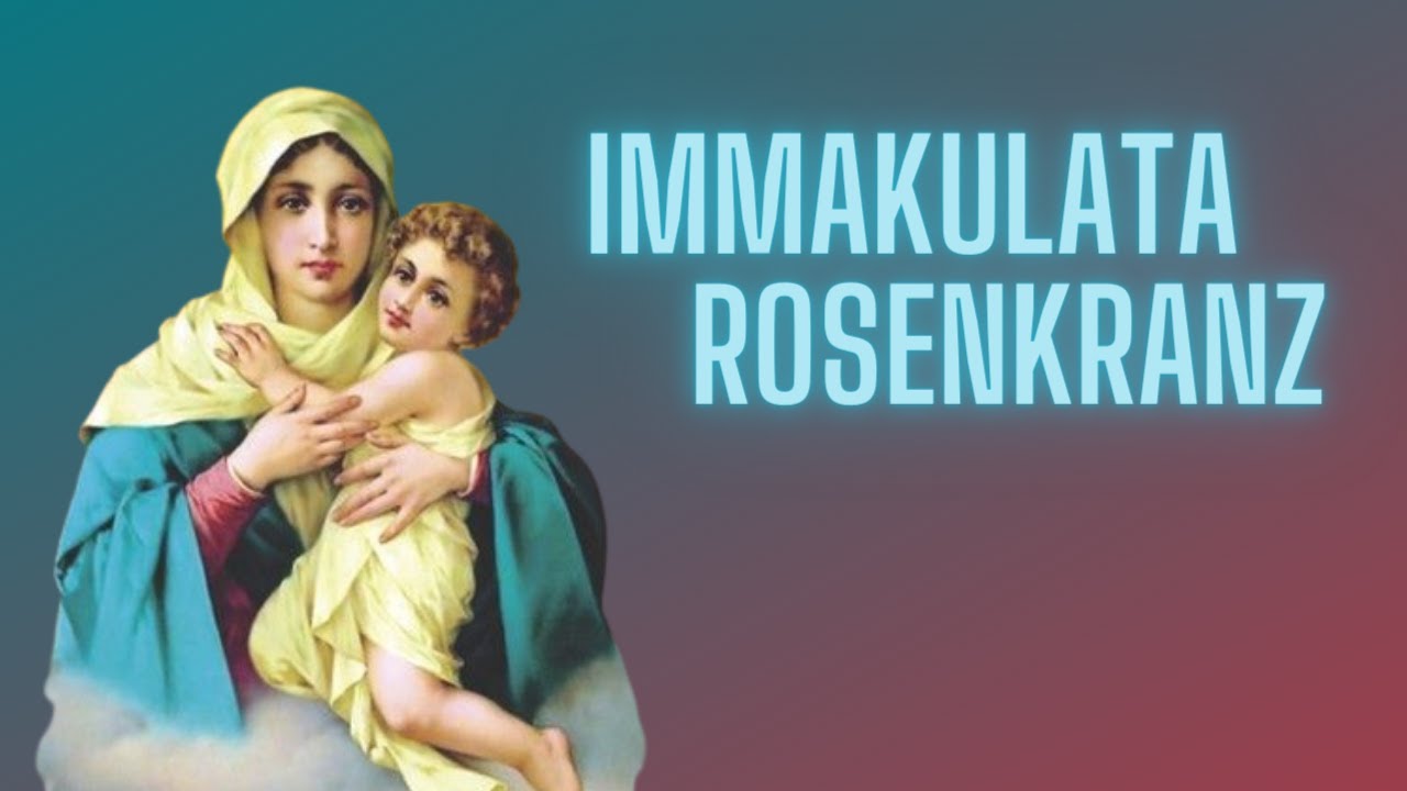 Immaculata Rosenkranz zum Mitbeten und Betrachten, ohne Hintergrundmusik