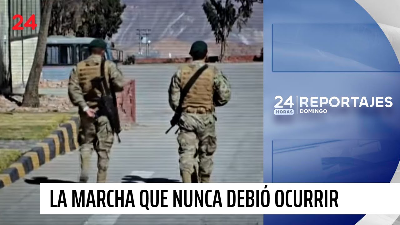24 Horas Reportajes Domingo | La marcha que nunca debió ocurrir | 24 Horas TVN Chile