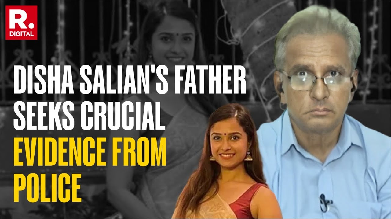 Disha-SSR Case: Disha Salian's Father Seeks Crucial Evidence From Mumbai Police