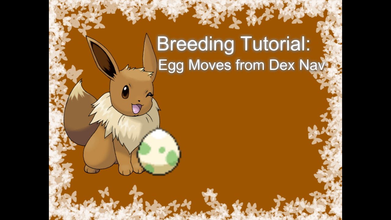 Egg Move Tutorial: ORAS Dev Nav