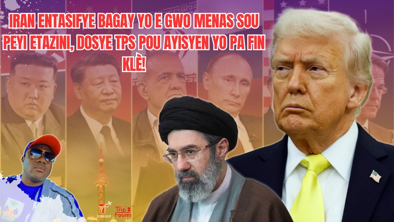 Iran fè gwo menas sou Etazini, vil Kalifònya sou alèt, dosye TPS Ayisyen yo poko klè!