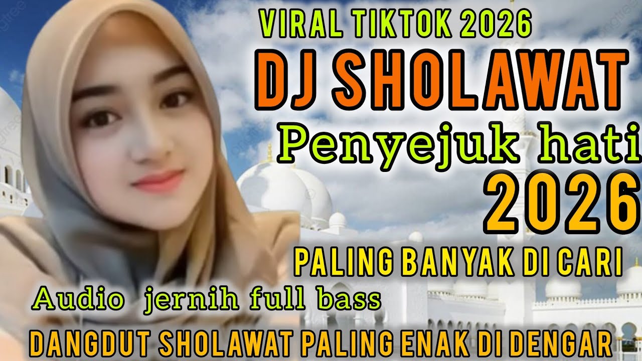 TERBARU 2026 DJ DANGDUT SHOLAWAT TERPOPULER PALING BANYAK DICARI||SHOLAWAT PENYEJUK HATI.
