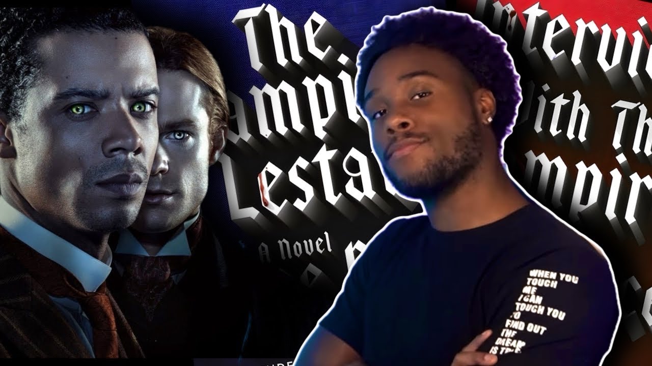 I finally read the books... y'all are DELUSIONAL (Interview With The Vampire & The Vampire Lestat)