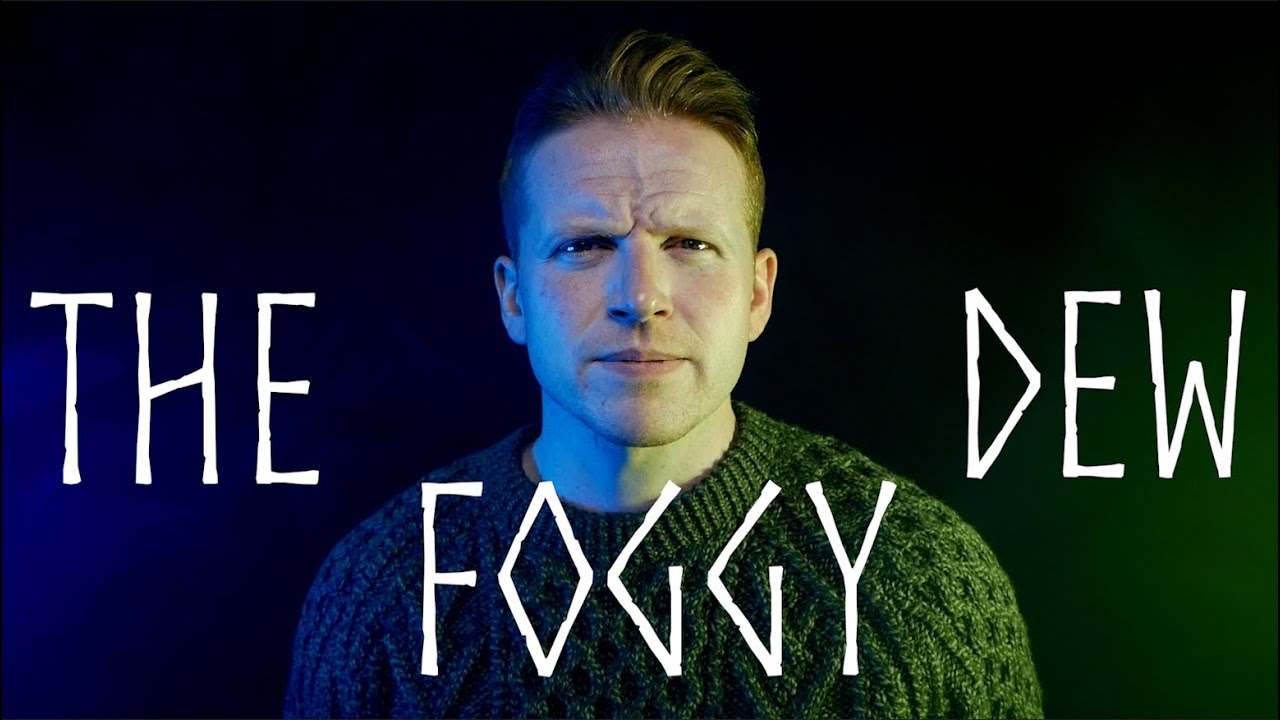 The Foggy Dew (Irish War Song)