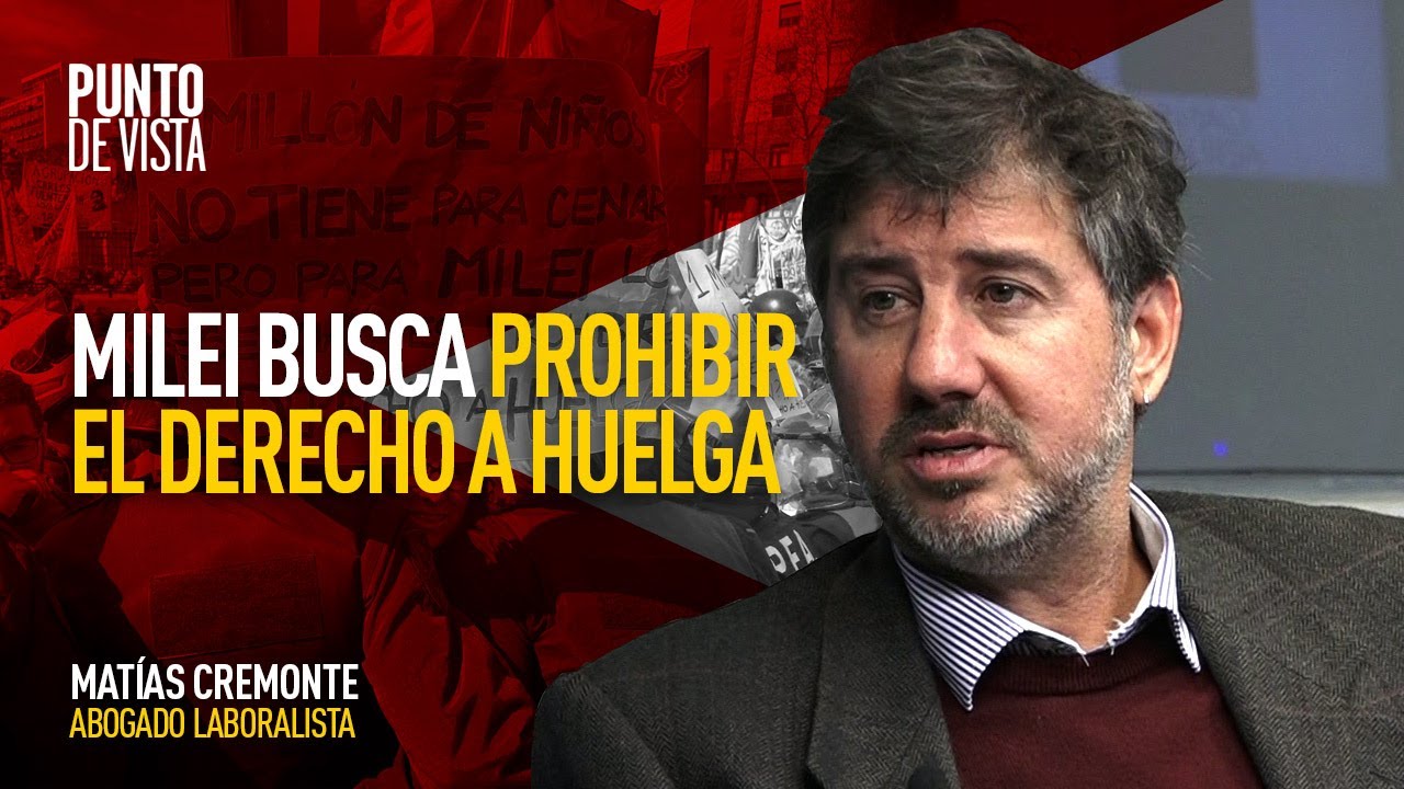 El decreto de Milei contra la huelga y por qué su prohibición sería un grave error histórico