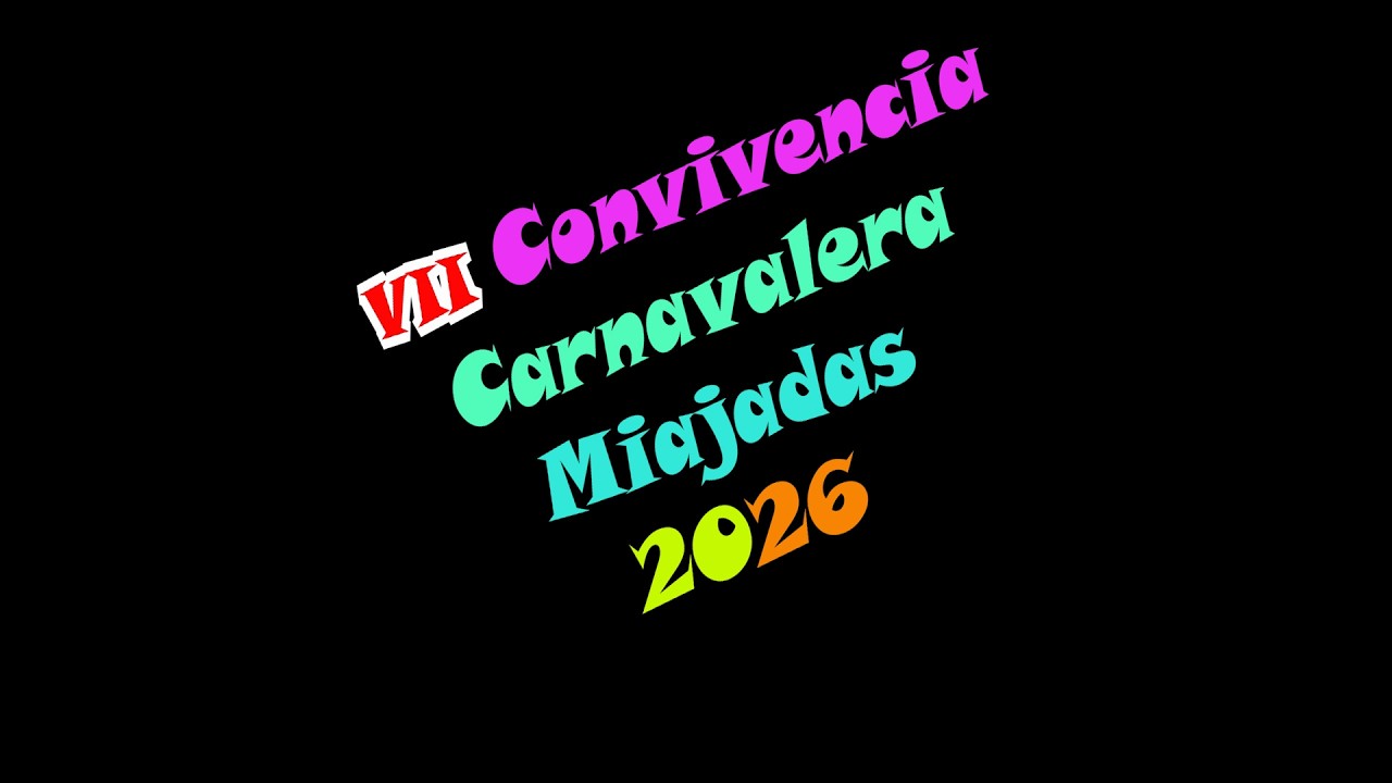 VII Convivencia Carnavalera “Vegas Altas” en Miajadas 2026