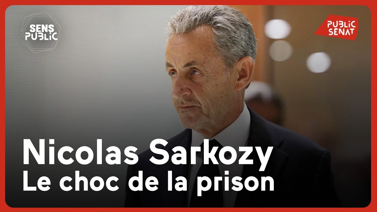 Nicolas Sarkozy : le choc de la prison