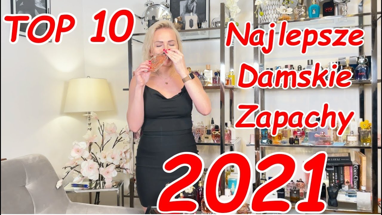TOP 10 Najlepsze perfumy 2021💥HITY PERFUMOWE 💥 [AROMA]