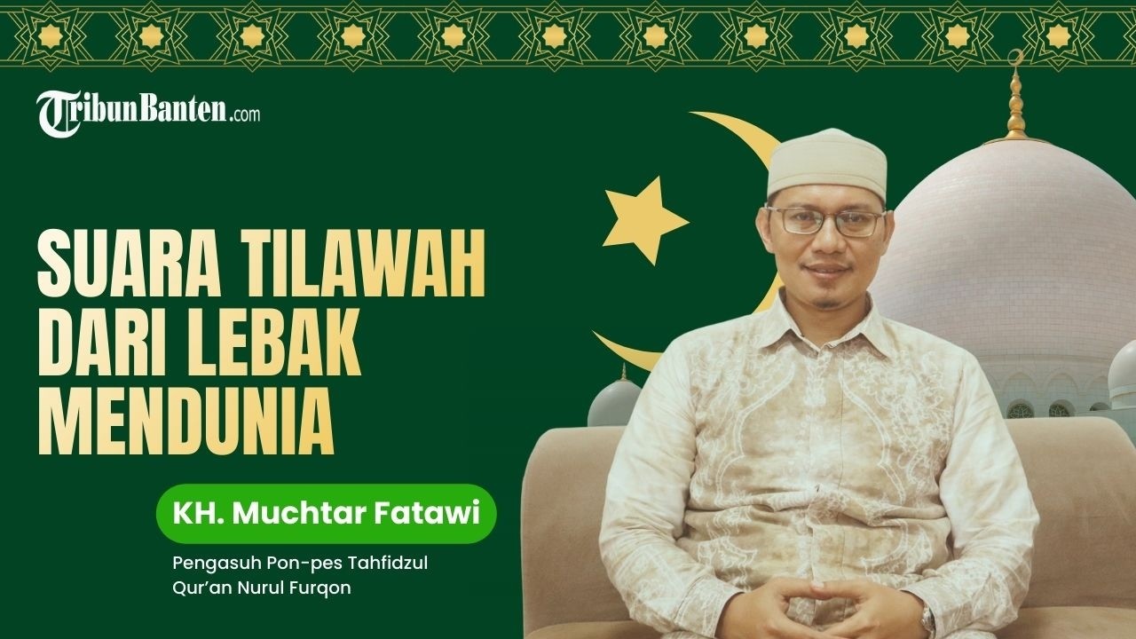 Jejak Dakwah Ustadz Muchtar Fatawi, Membumikan Al-Qur’an dari Banten Hingga Mancanegara