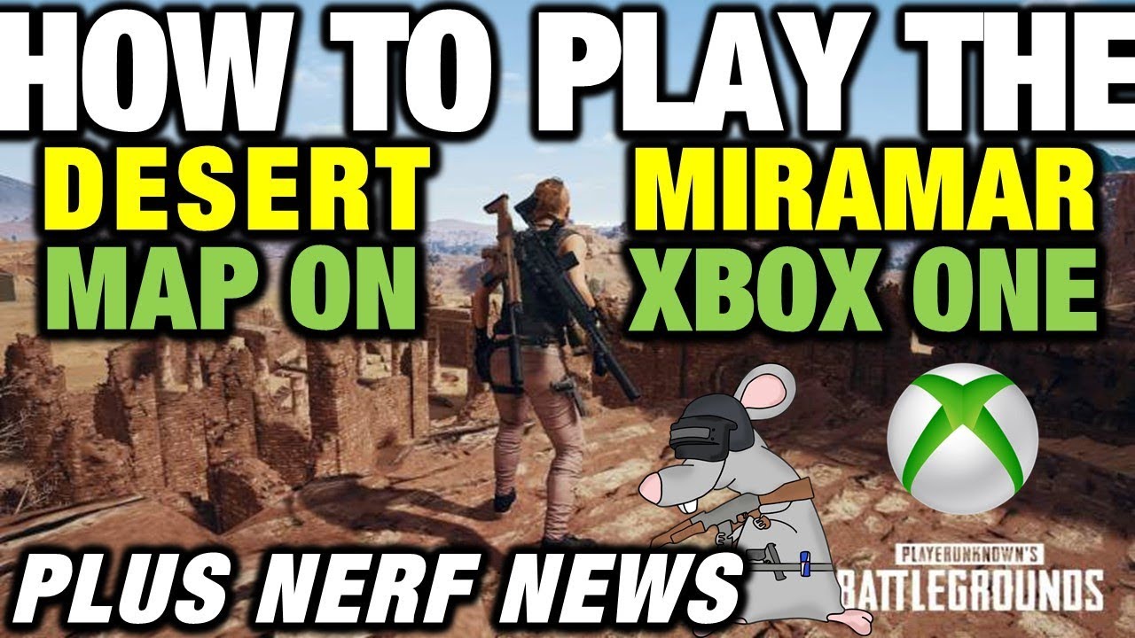 HOW TO PLAY PUBG NEW MAP MIRAMAR ON XBOX ONE - HUGE NERFS PLUS CHOOSE YOUR MAP
