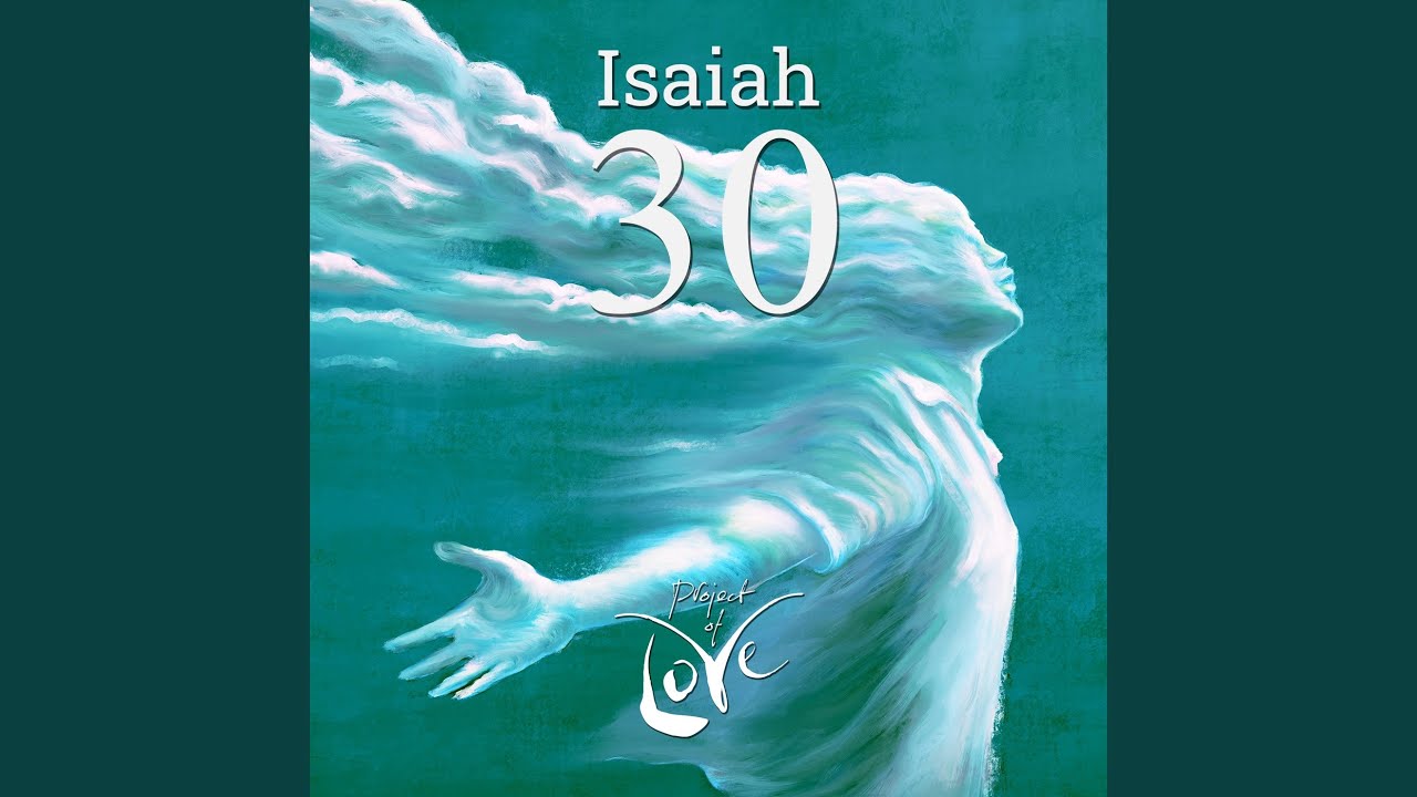 Isaiah 30 - So It Will Be