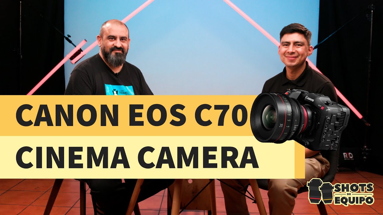 ¿Qué la hace increíble a la Canon EOS C70? Con Eduardo Carpio Cinema EOS México - Shots de Equipo