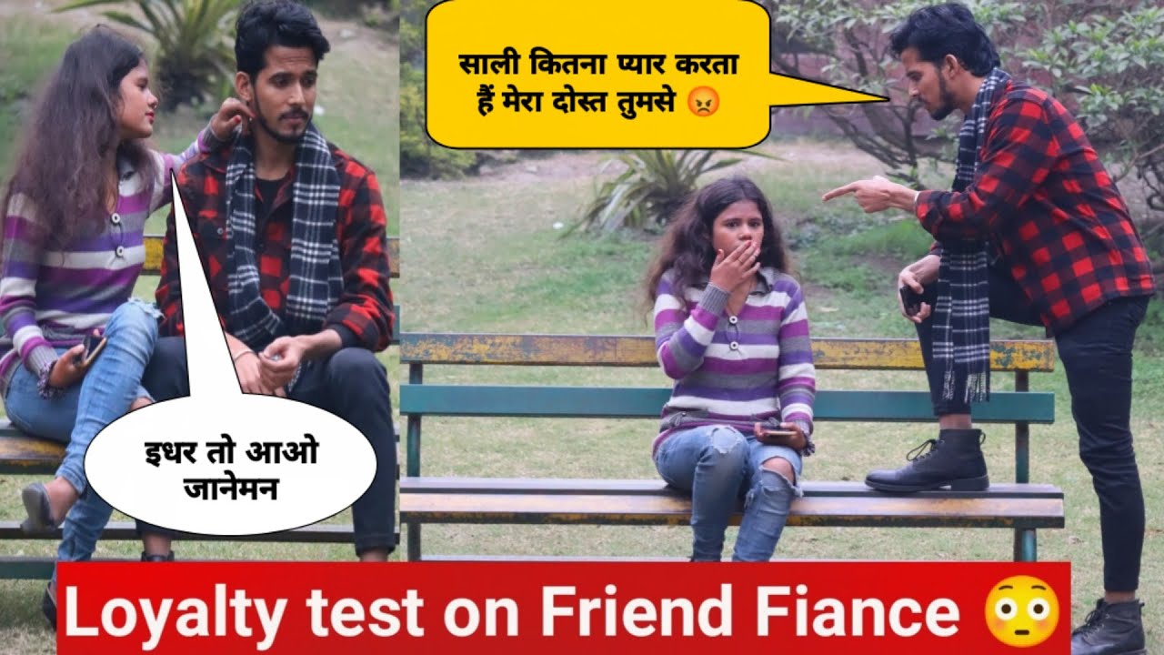 Loyalty test on My Friend Fiance ( मंगेतर ) | Tukka 2.0
