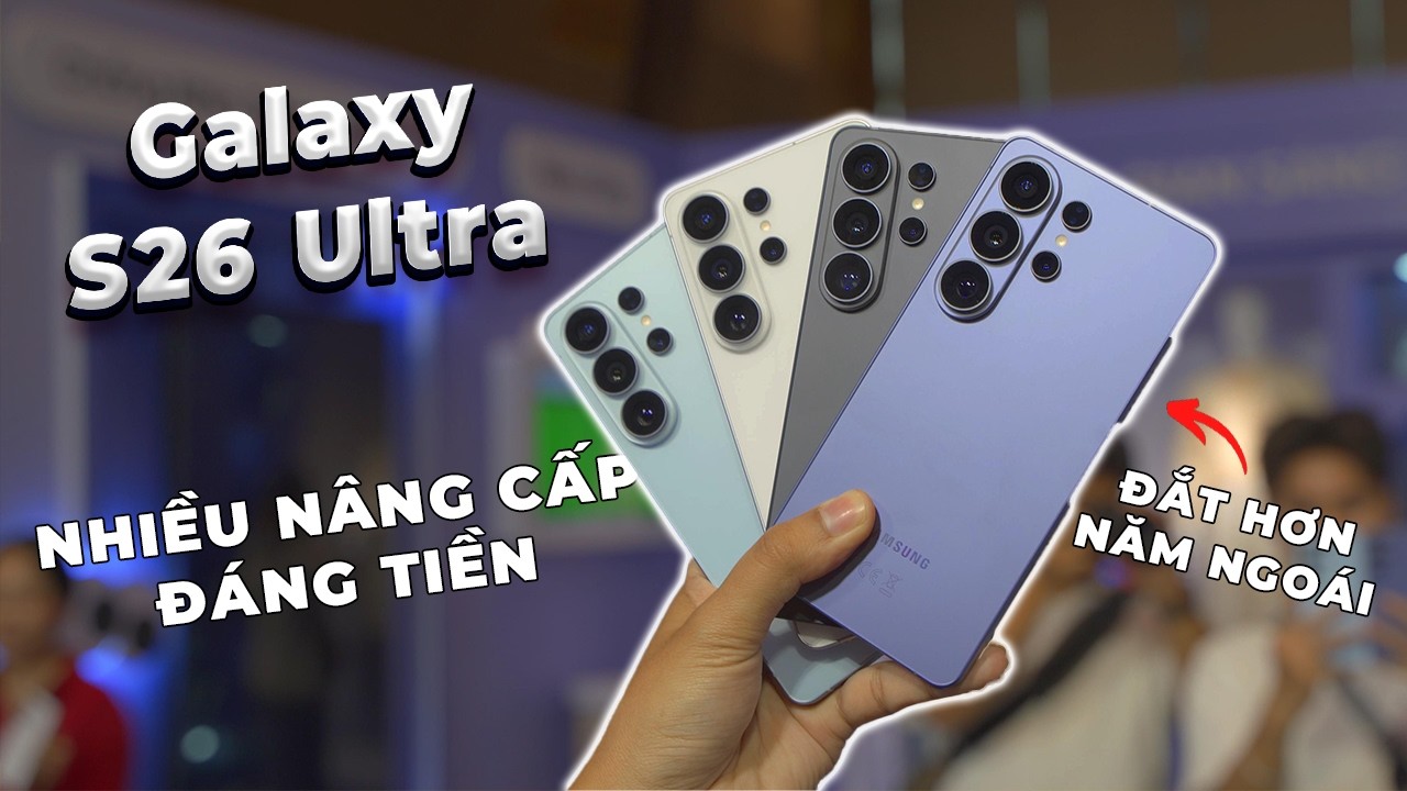 Đây là Galaxy S26 Ultra: Màn hình chống nhìn trộm là cái hay nhất