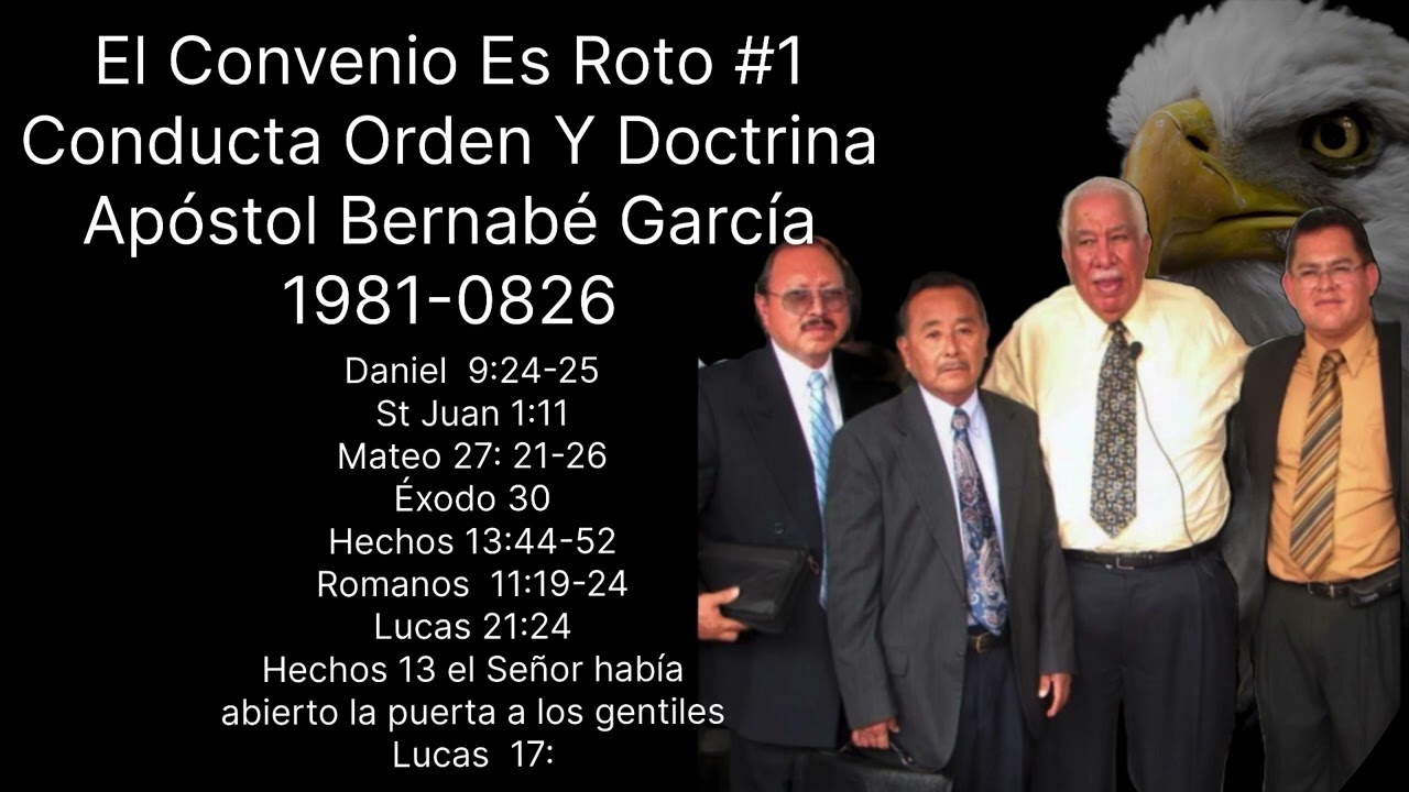 Apóstol Bernabé García El Convenio Es Roto #1 Conducta Orden Y Doctrina 1981-0826