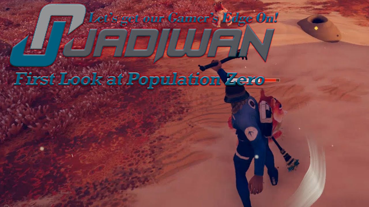 Jadiwans First Look [] Population Zero [] Game Play #1