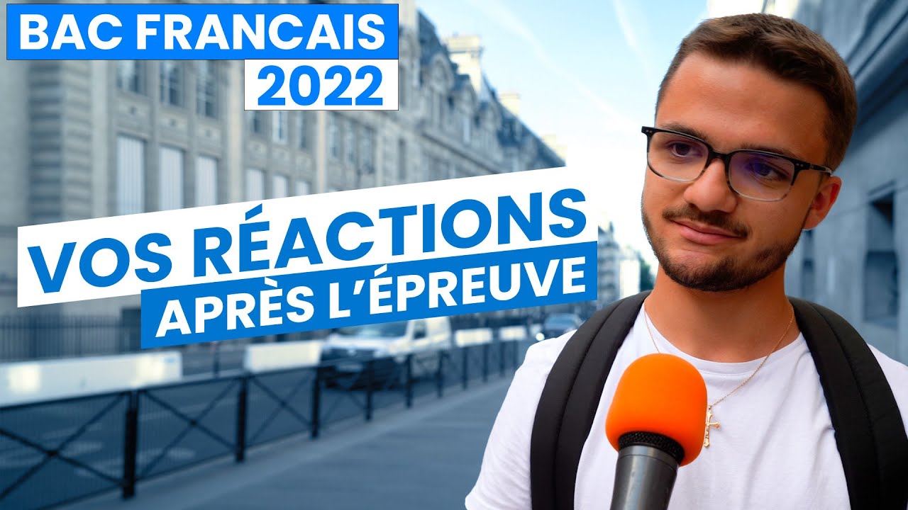 Bac 2022 : vos r&eacute;actions apr&egrave;s l&rsquo;&eacute;preuve de fran&ccedil;ais
