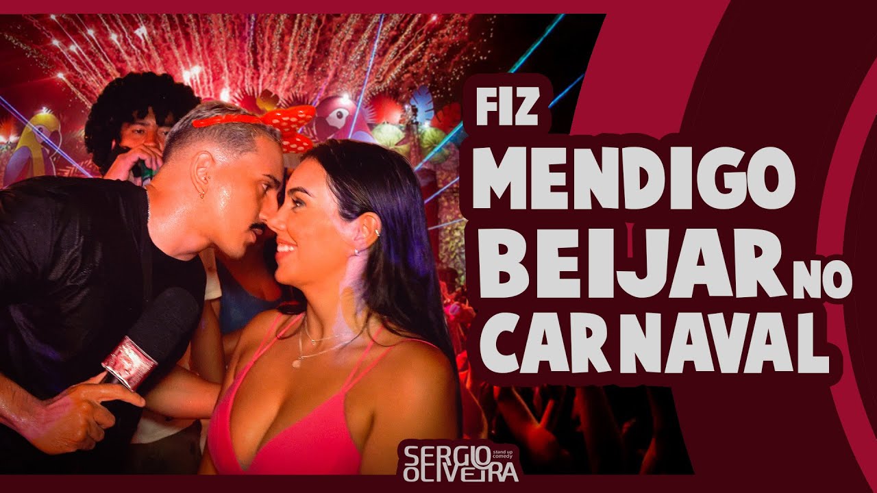 FIZ ATÉ MENDIGO BEIJAR NO CARNAVAL | SERGIO OLIVEIRA