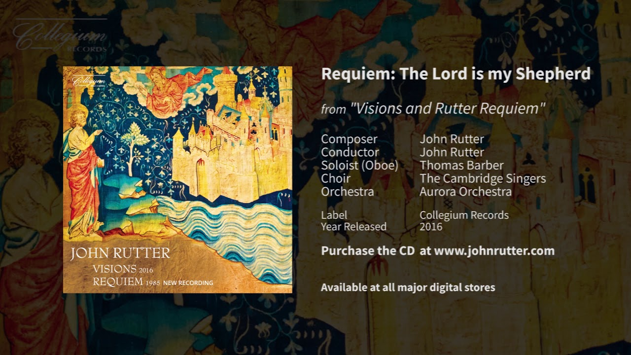 Requiem: The Lord is my shepherd - John Rutter, Cambridge Singers, Aurora Orchestra, Thomas Barber