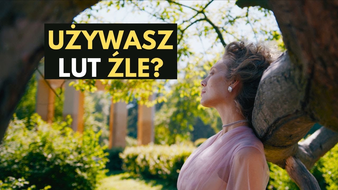 Jak poprawnie używać LUT-&oacute;w? Sekrety najszybszej metody pracy z kolorem