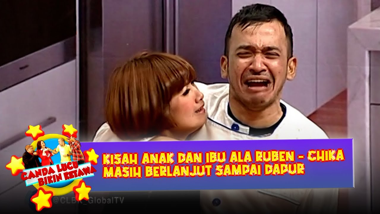 Kisah Anak Dan Ibu Ala Ruben–Chika Masih Berlanjut Sampai Dapur | CLBK
