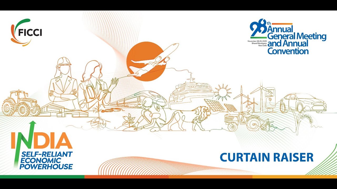 Curtain Raiser of FICCI’s 98th Annual General Meeting and Annual Convention