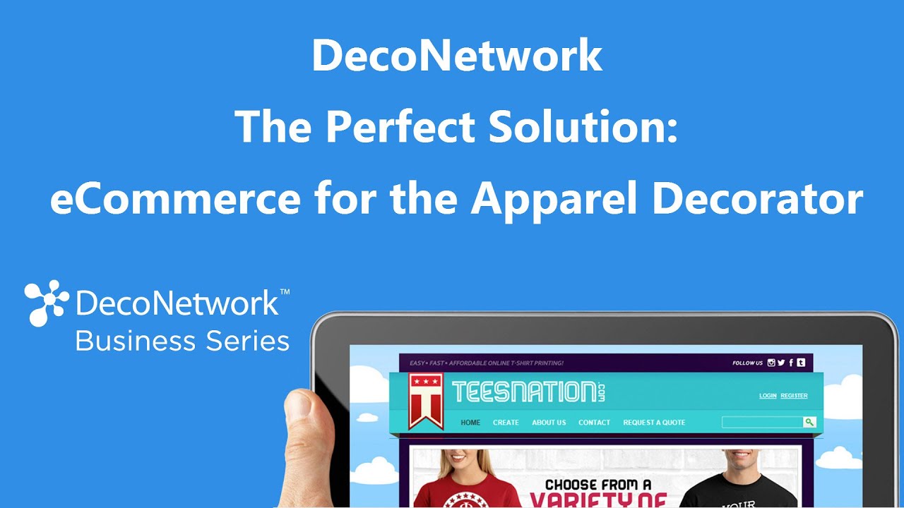 DecoNetwork Perfect eCommerce Solution for Custom Apparel Businesses