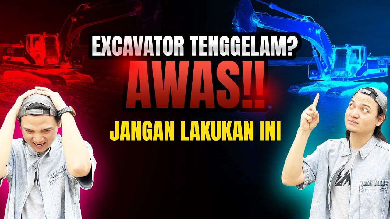 EXCA TENGGELAM  ATAU TERJEBAK DILUMPUR?? AWAS JANGAN LAKUKAN INI!!!!