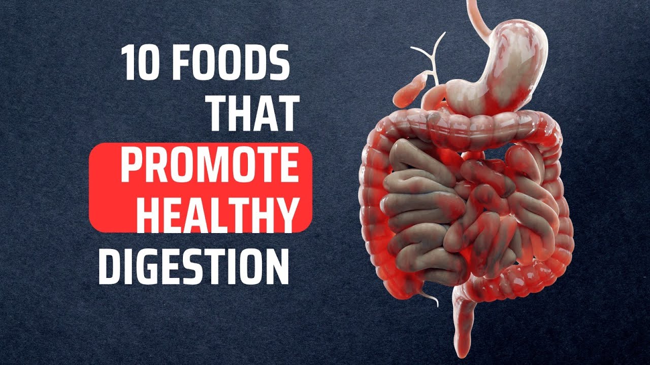 10 Foods That Promote Healthy Digestion