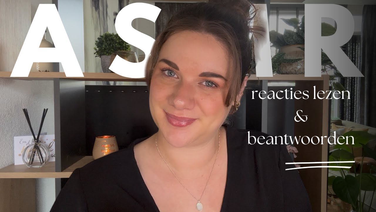 ASMR | ☆ Jouw reactie voorlezen en beantwoorden ☆ | ChitChat | Dutch | ASMaRja