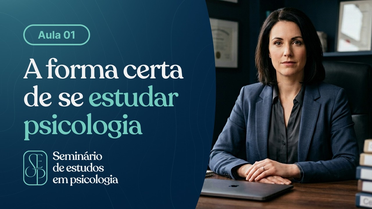 Aula 01 | A forma certa de se estudar psicologia