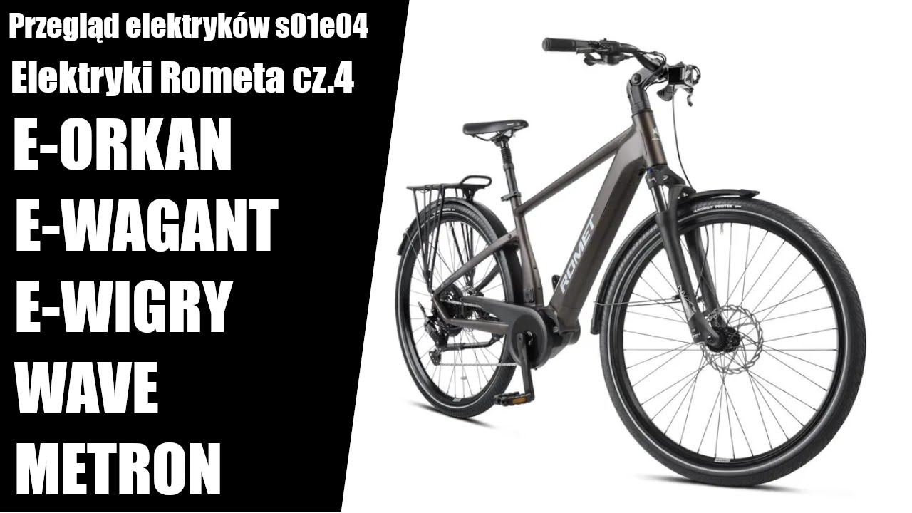 Romet E-Orkan, E-Wagant, E-Wigry, Wave, Metron - Przegląd rowerów elektrycznych (s01e04)