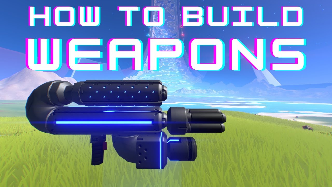 Starship EVO - How to build weapons!