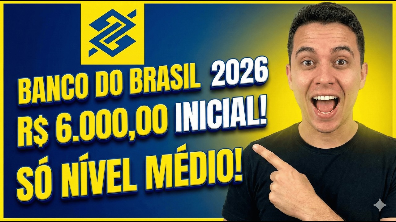 CONCURSO BANCO DO BRASIL 2026: O Edital Mais Esperado do Ano! (Nível Médio) 🏦