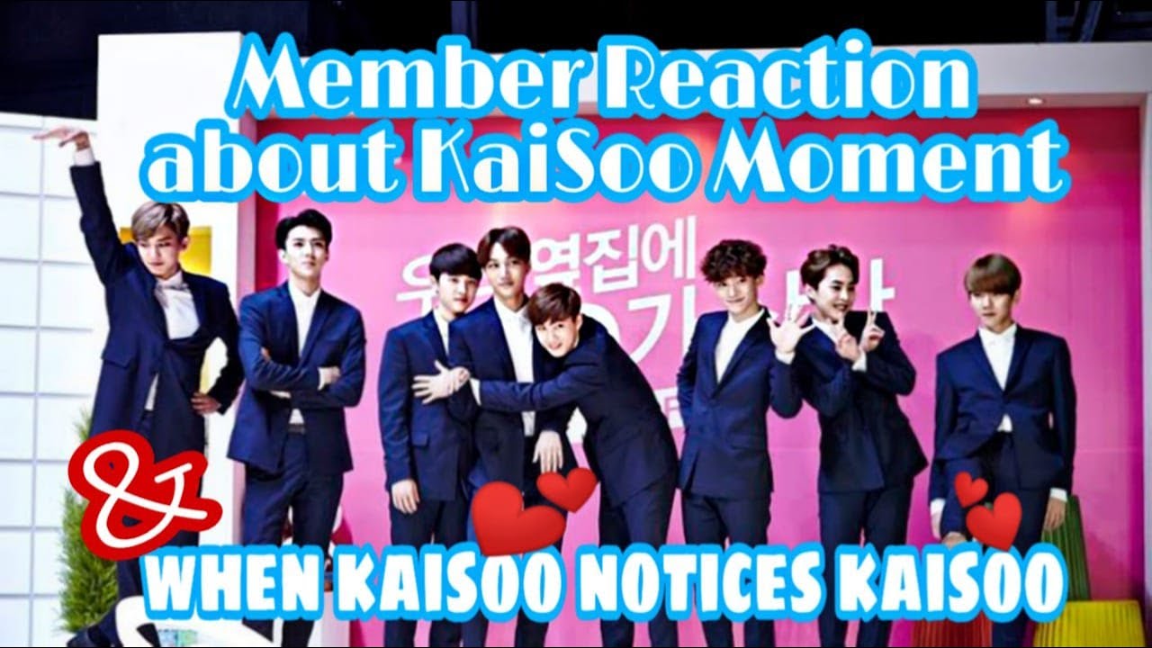 [WOW KAISOO] REACTION MEMBER ABOUT KAISOO MOMENT & REACTION KAISOO NOTICE'S KAISOO BANNER