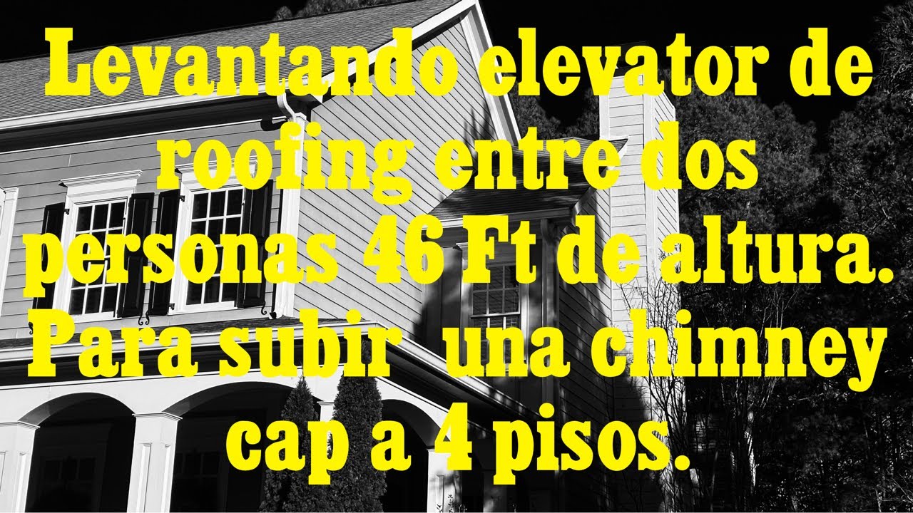 Levantando elevador de roofing para subir tapa de chimenea a cuatro pisos de altura. 2 Personas.