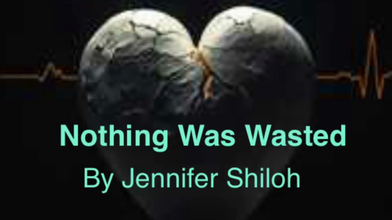 Nothing Was Wasted