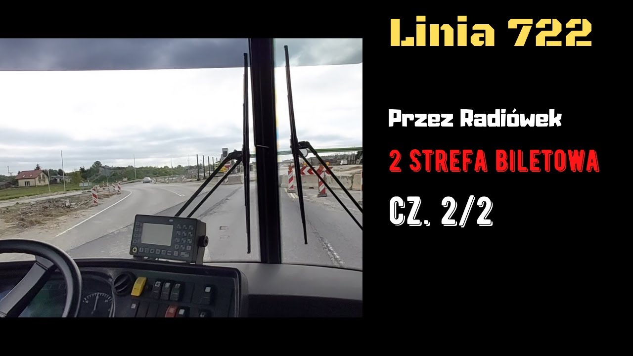 #7 cz. 2/2 Linia 722 Warszawa - kier.Otwock - Kupiecka przez Radiówek (cabview) Solaris U12 1820