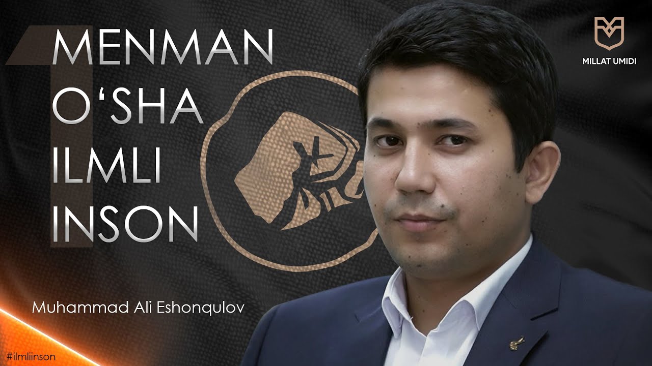 Menman o‘sha ilmli inson