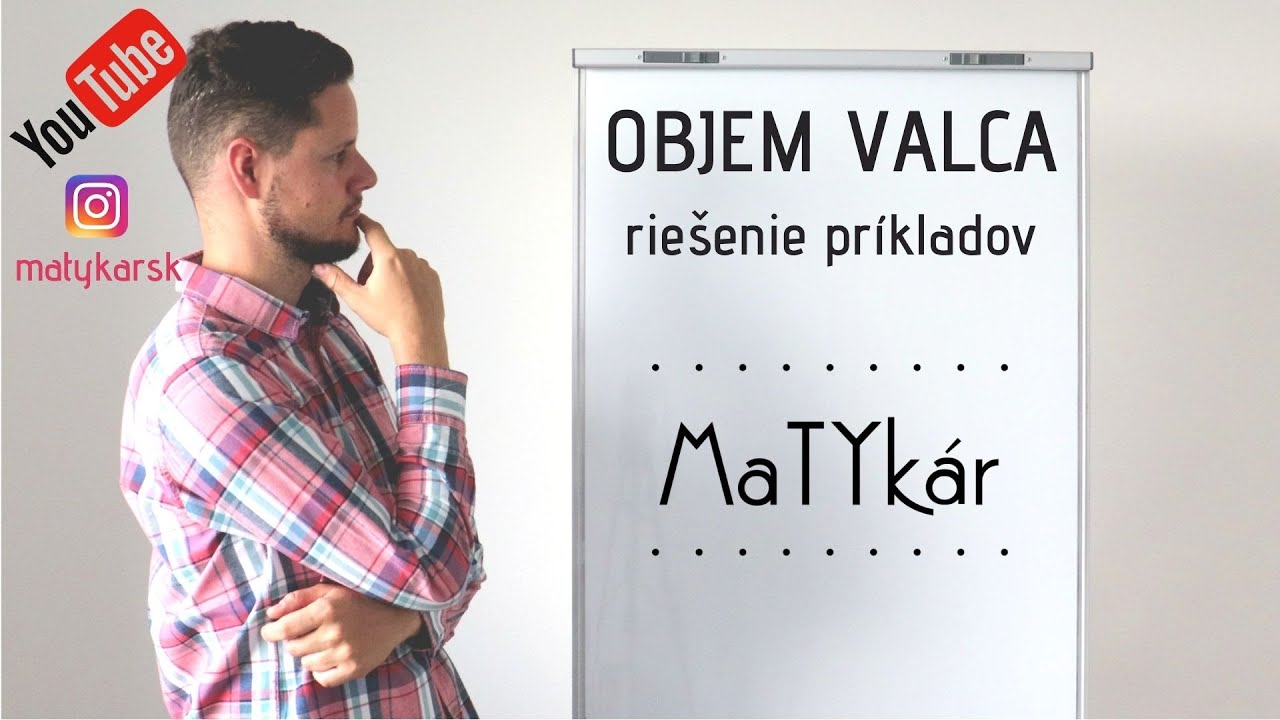 OBJEM VALCA - riešenie príkladov