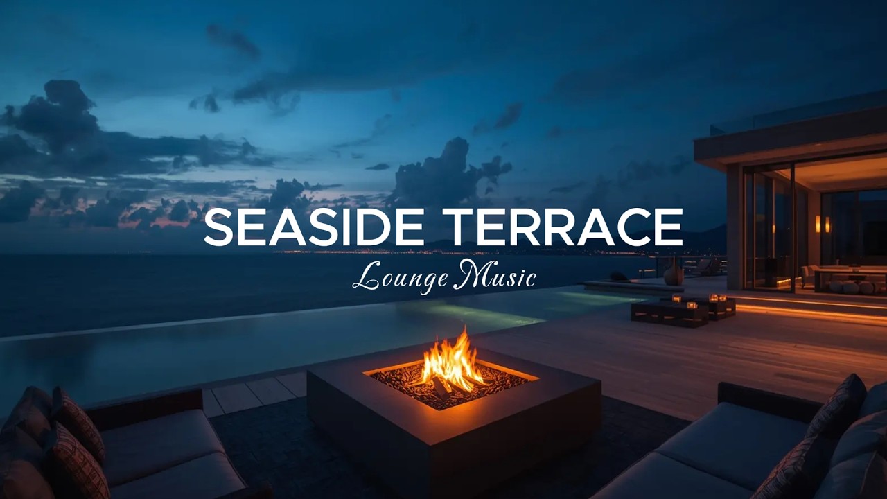 Midnight Seaside Terrace Lounge - Deep House Chillout Music