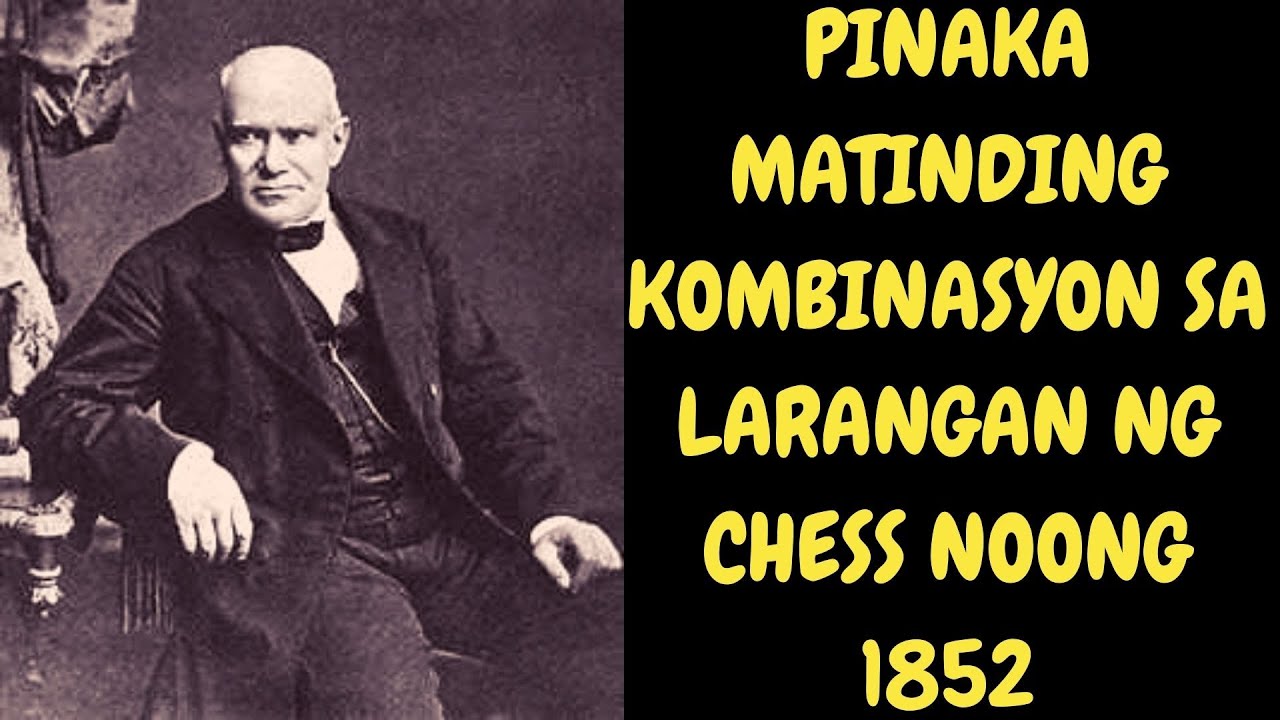 NAGPAULAN NG MATINDING KOMBINASYON! Adolf Anderssen!  Chess Classic Notable Game!